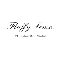 Mark drawing for FLUFFY SENSE. WHERE CLASSY MEETS COMFORT