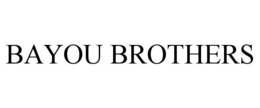 Mark drawing for BAYOU BROTHERS