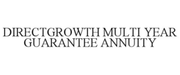 Mark drawing for DIRECTGROWTH MULTI YEAR GUARANTEE ANNUITY