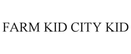 Mark drawing for FARM KID CITY KID