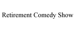 Mark drawing for RETIREMENT COMEDY SHOW