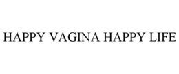 Mark drawing for HAPPY VAGINA HAPPY LIFE