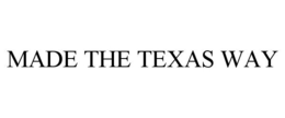 Mark drawing for MADE THE TEXAS WAY