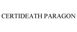 Mark drawing for CERTIDEATH PARAGON