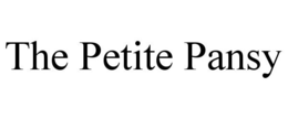 Mark drawing for THE PETITE PANSY