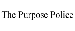 Mark drawing for THE PURPOSE POLICE