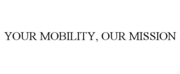 Mark drawing for YOUR MOBILITY, OUR MISSION