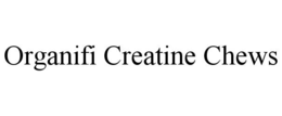 Mark drawing for ORGANIFI CREATINE CHEWS