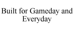 Mark drawing for BUILT FOR GAMEDAY AND EVERYDAY