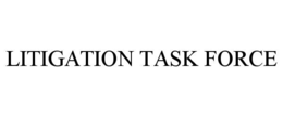 Mark drawing for LITIGATION TASK FORCE
