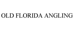Mark drawing for OLD FLORIDA ANGLING
