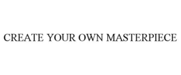Mark drawing for CREATE YOUR OWN MASTERPIECE