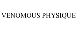Mark drawing for VENOMOUS PHYSIQUE