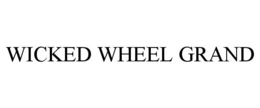Mark drawing for WICKED WHEEL GRAND