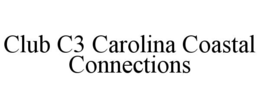 Mark drawing for CLUB C3 CAROLINA COASTAL CONNECTIONS