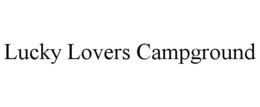 Mark drawing for LUCKY LOVERS CAMPGROUND