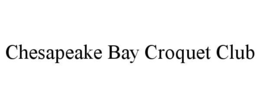 Mark drawing for CHESAPEAKE BAY CROQUET CLUB