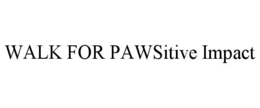 Mark drawing for WALK FOR PAWSITIVE IMPACT