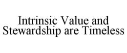 Mark drawing for INTRINSIC VALUE AND STEWARDSHIP ARE TIMELESS