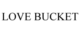 Mark drawing for LOVE BUCKET
