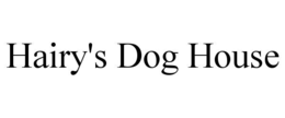 Mark drawing for HAIRY'S DOG HOUSE