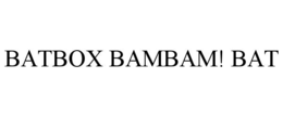 Mark drawing for BATBOX BAMBAM! BAT