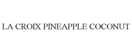 Mark drawing for LA CROIX PINEAPPLE COCONUT