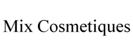 Mark drawing for MIX COSMETIQUES