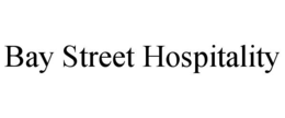 Mark drawing for BAY STREET HOSPITALITY
