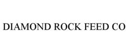 Mark drawing for DIAMOND ROCK FEED CO