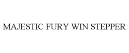 Mark drawing for MAJESTIC FURY WIN STEPPER