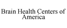 Mark drawing for BRAIN HEALTH CENTERS OF AMERICA