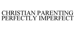 Mark drawing for CHRISTIAN PARENTING PERFECTLY IMPERFECT