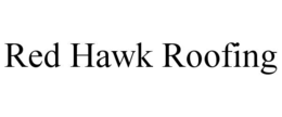 Mark drawing for RED HAWK ROOFING