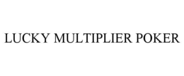 Mark drawing for LUCKY MULTIPLIER POKER
