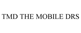 Mark drawing for TMD THE MOBILE DRS