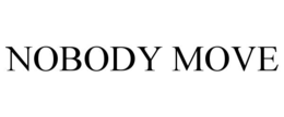 Mark drawing for NOBODY MOVE