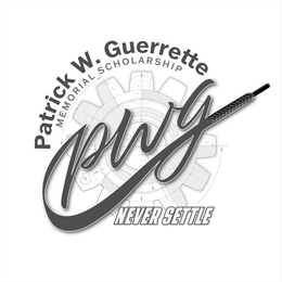 Mark drawing for PATRICK W. GUERRETTE MEMORIAL SCHOLARSHIP PWG NEVER SETTLE