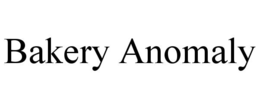 Mark drawing for BAKERY ANOMALY
