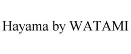 Mark drawing for HAYAMA BY WATAMI