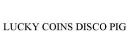 Mark drawing for LUCKY COINS DISCO PIG