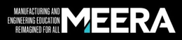 Mark drawing for MANUFACTURING AND ENGINEERING EDUCATION REIMAGINED FOR ALL MEERA