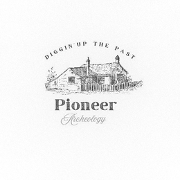 Mark drawing for DIGGIN UP THE PAST PIONEER ARCHEOLOGY
