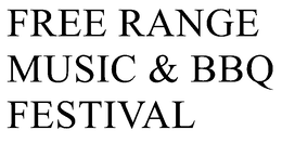 Mark drawing for FREE RANGE MUSIC & BBQ FESTIVAL