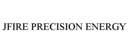 Mark drawing for JFIRE PRECISION ENERGY
