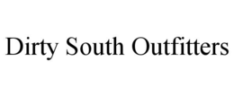 Mark drawing for DIRTY SOUTH OUTFITTERS