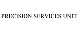 Mark drawing for PRECISION SERVICES UNIT