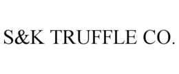 Mark drawing for S&K TRUFFLE CO.