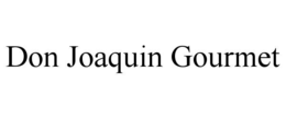 Mark drawing for DON JOAQUIN GOURMET