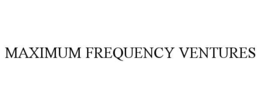 Mark drawing for MAXIMUM FREQUENCY VENTURES